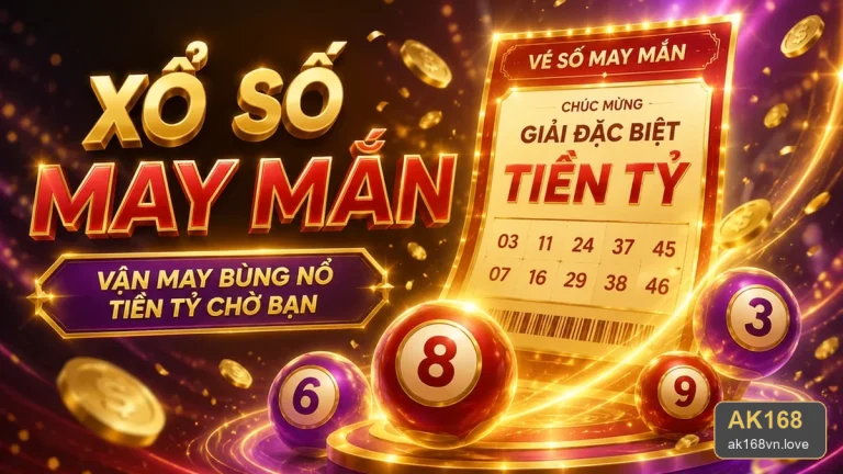 Xổ Số AK168: Vé Số, Kết Quả Và Cách Kiểm Tra Thông Tin Với Trách Nhiệm Cá Nhân – ak168vn.love